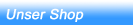 Unser Shop